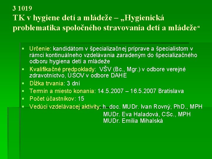 3 1019 TK v hygiene detí a mládeže – „Hygienická problematika spoločného stravovania detí