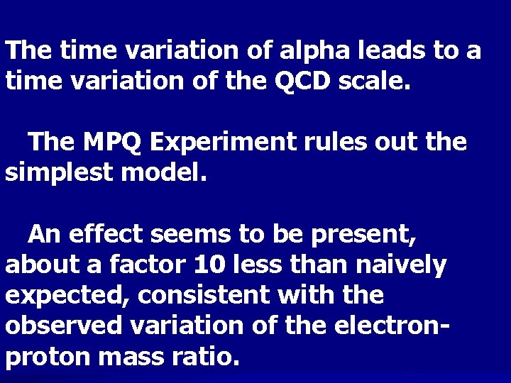 The time variation of alpha leads to a time variation of the QCD scale.