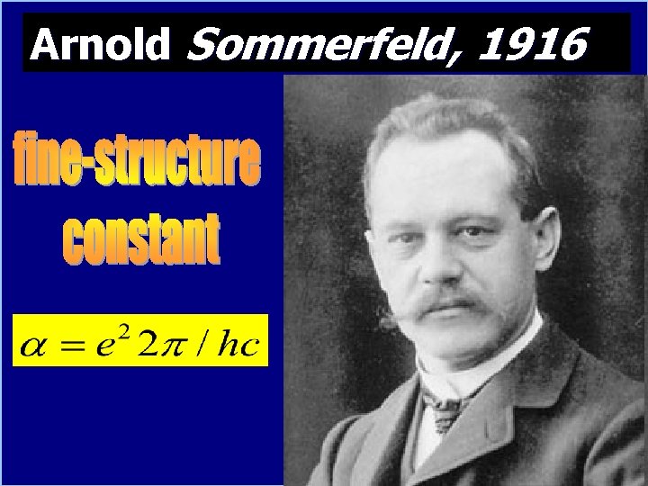 Arnold Sommerfeld, 1916 