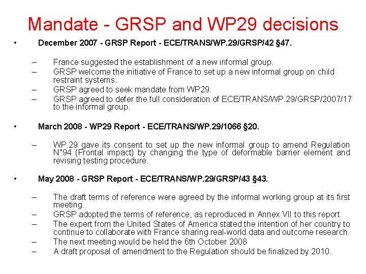 Mandate - GRSP and WP 29 decisions • December 2007 - GRSP Report -