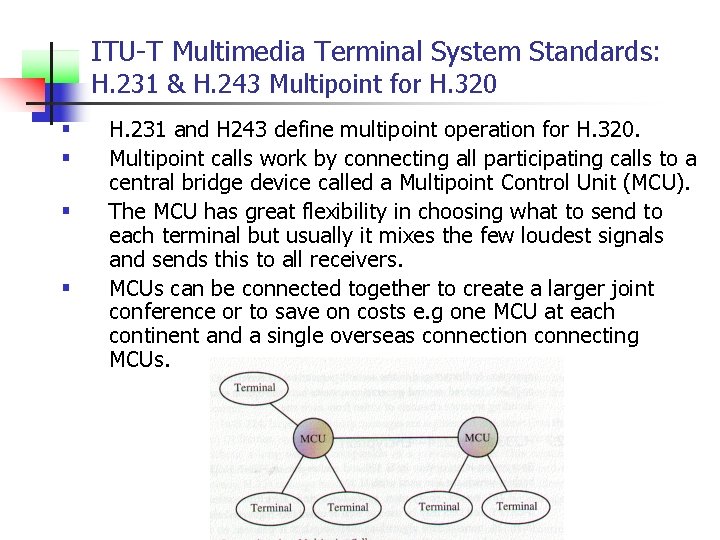 ITU-T Multimedia Terminal System Standards: H. 231 & H. 243 Multipoint for H. 320