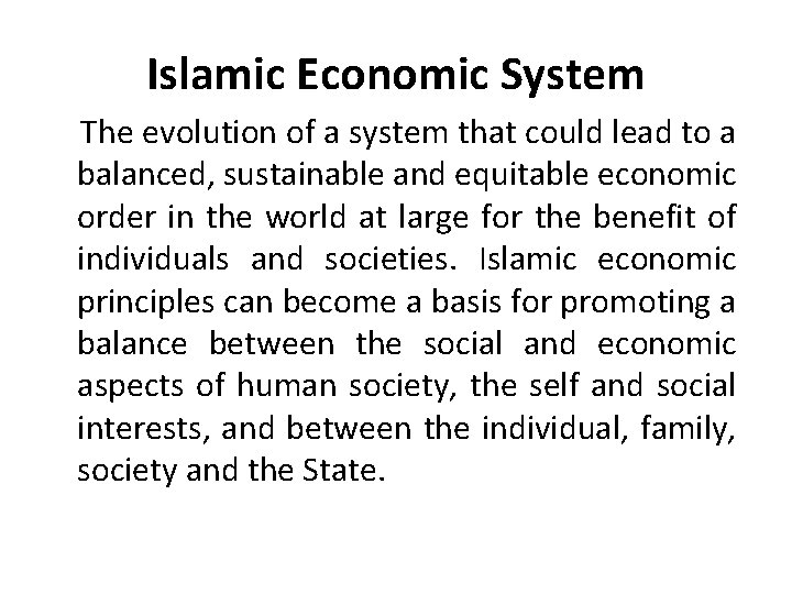 Islamic Economic System The evolution of a system that could lead to a balanced,