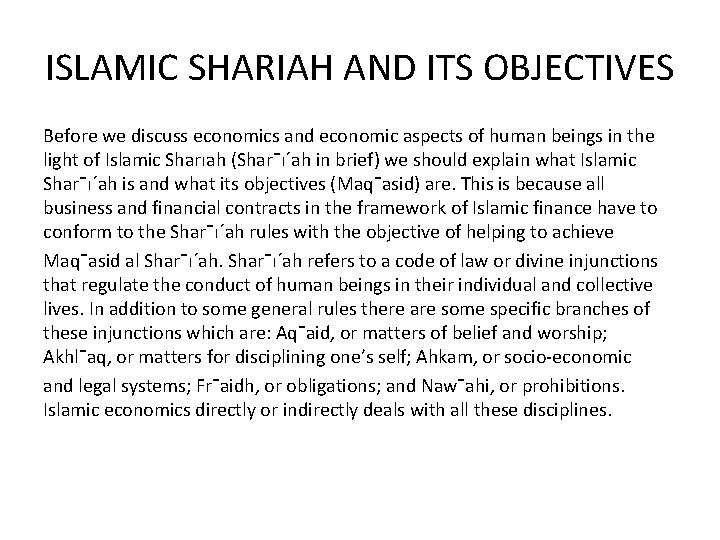 ISLAMIC SHARIAH AND ITS OBJECTIVES Before we discuss economics and economic aspects of human