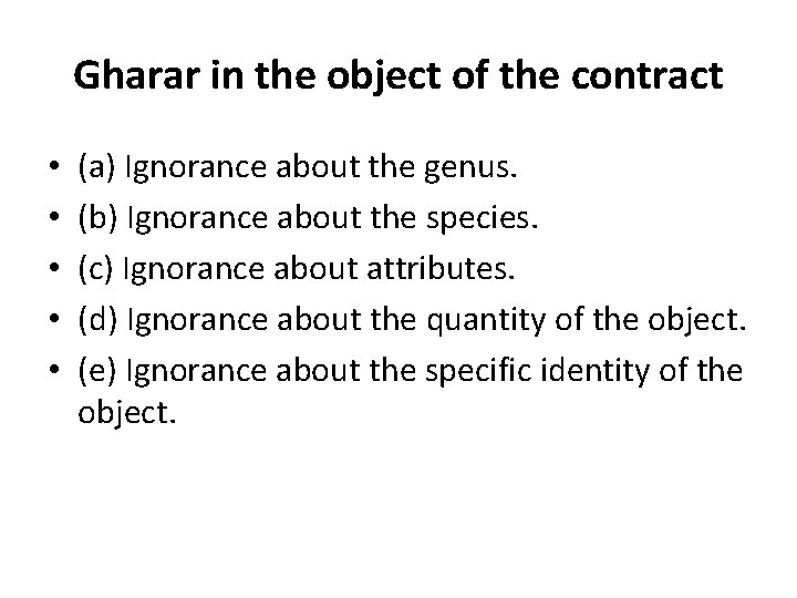 Gharar in the object of the contract • • • (a) Ignorance about the