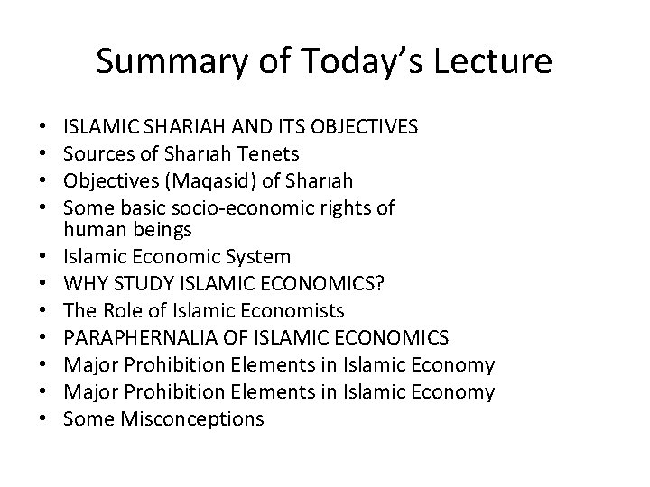 Summary of Today’s Lecture • • • ISLAMIC SHARIAH AND ITS OBJECTIVES Sources of