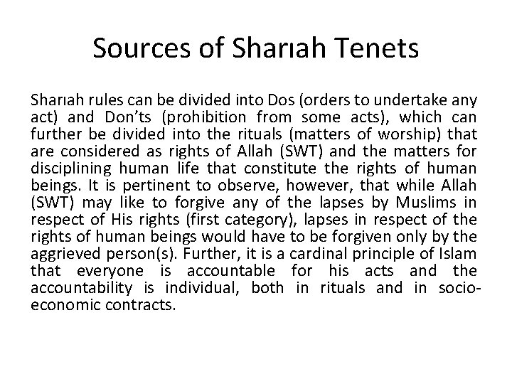 Sources of Sharıah Tenets Sharıah rules can be divided into Dos (orders to undertake
