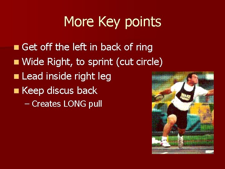 More Key points n Get off the left in back of ring n More Key points n Get off the left in back of ring n