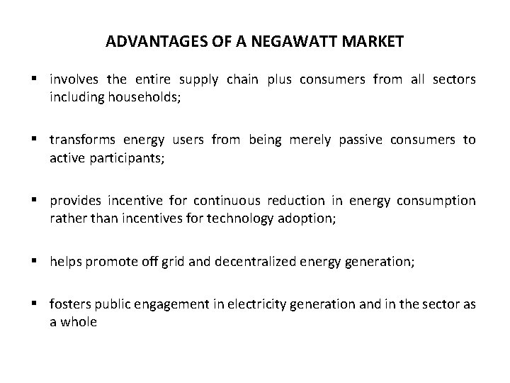 ADVANTAGES OF A NEGAWATT MARKET § involves the entire supply chain plus consumers from