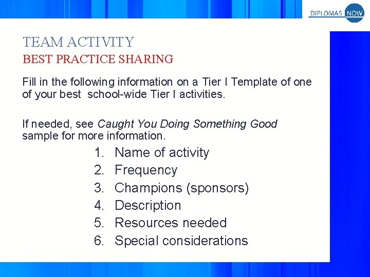 TEAM ACTIVITY BEST PRACTICE SHARING Fill in the following information on a Tier I