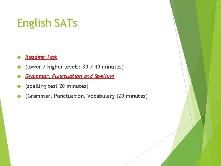 English SATs Reading Test (lower / higher levels; 30 / 40 minutes) Grammar, Punctuation