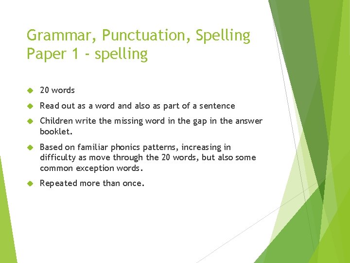 Grammar, Punctuation, Spelling Paper 1 - spelling 20 words Read out as a word