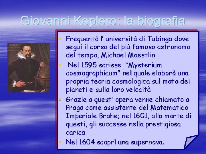 Giovanni Keplero: la biografia § Frequentò l’ università di Tubinga dove seguì il corso