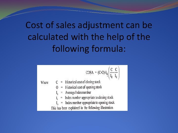 Cost of sales adjustment can be calculated with the help of the following formula: