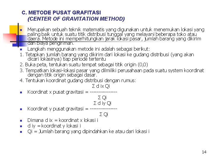 C. METODE PUSAT GRAFITASI (CENTER OF GRAVITATION METHOD) n n 1. 2. 3. 4.