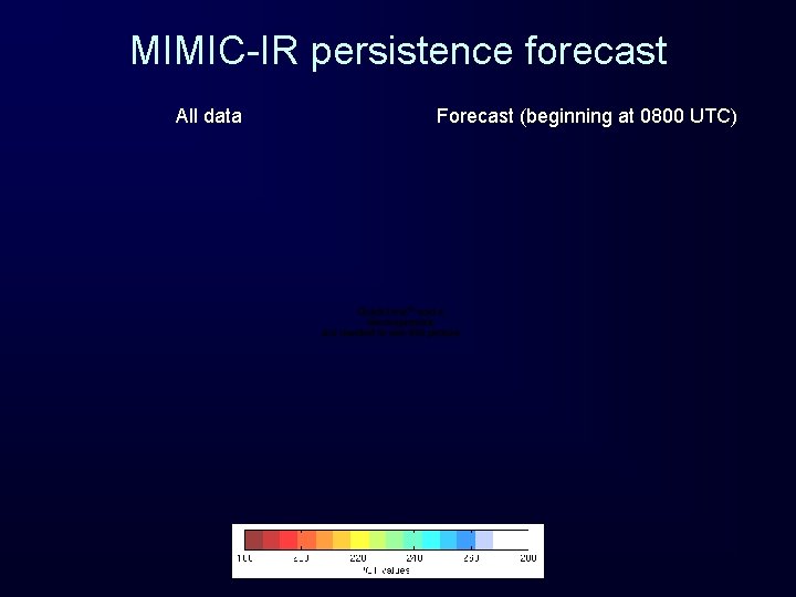 MIMIC-IR persistence forecast All data Forecast (beginning at 0800 UTC) 