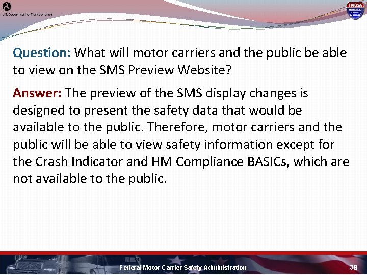 Question: What will motor carriers and the public be able to view on the