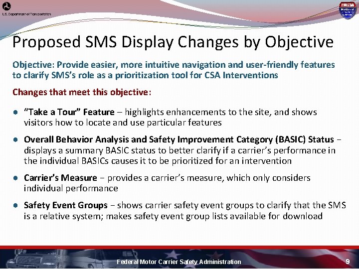 Proposed SMS Display Changes by Objective: Provide easier, more intuitive navigation and user-friendly features