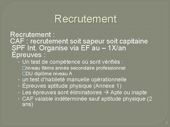 Recrutement : CAF : recrutement soit sapeur soit capitaine � SPF Int. Organise via