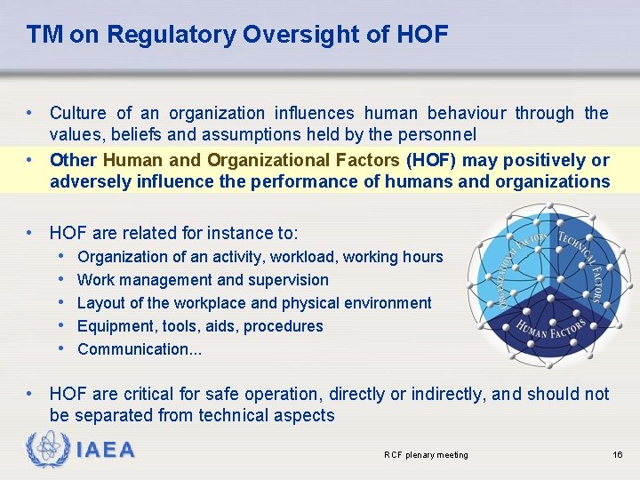 TM on Regulatory Oversight of HOF • Culture of an organization influences human behaviour