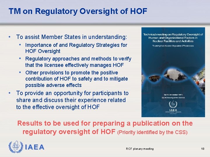 TM on Regulatory Oversight of HOF • To assist Member States in understanding: •