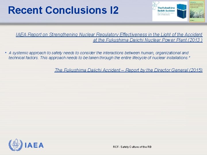 Recent Conclusions I 2 IAEA Report on Strengthening Nuclear Regulatory Effectiveness in the Light