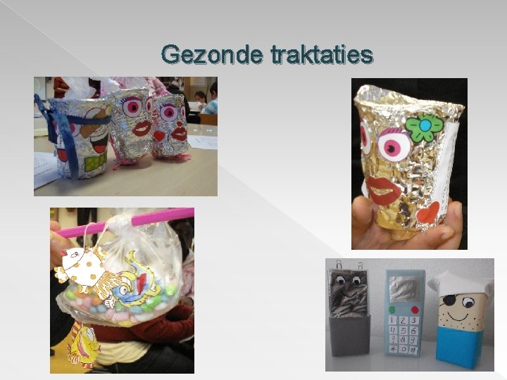 Gezonde traktaties Gezonde traktaties