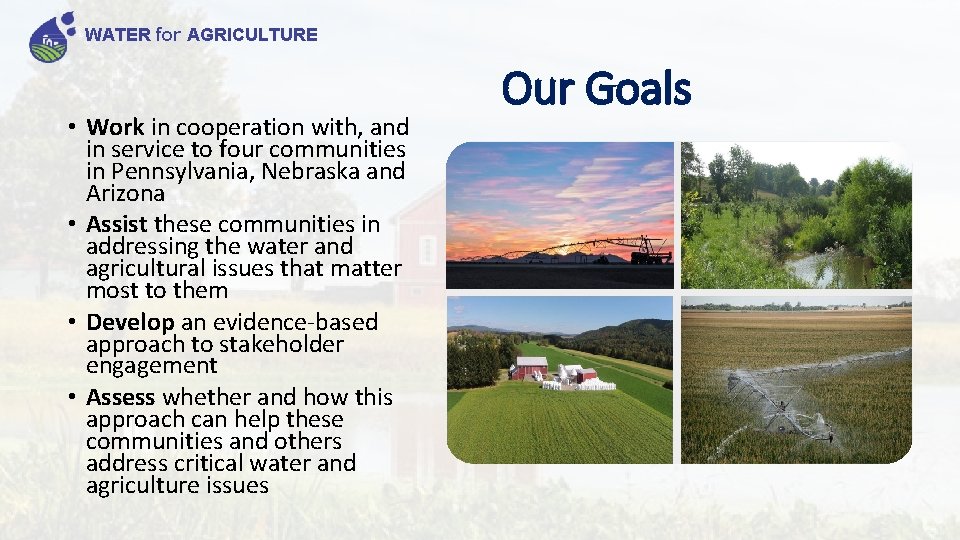 WATER for AGRICULTURE • Work in cooperation with, and in service to four communities