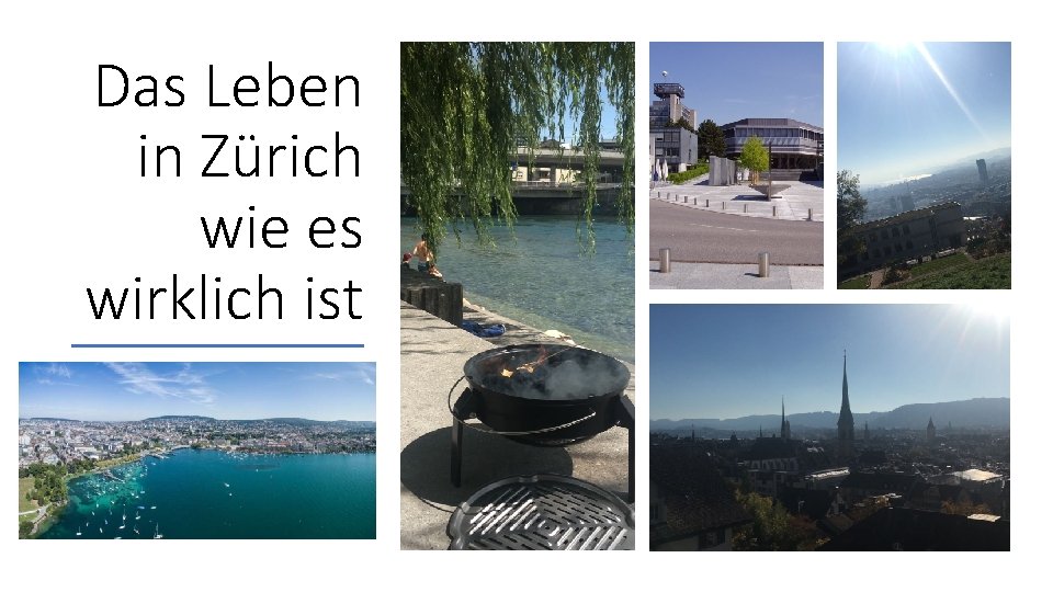 Das Leben in Zürich wie es wirklich ist 