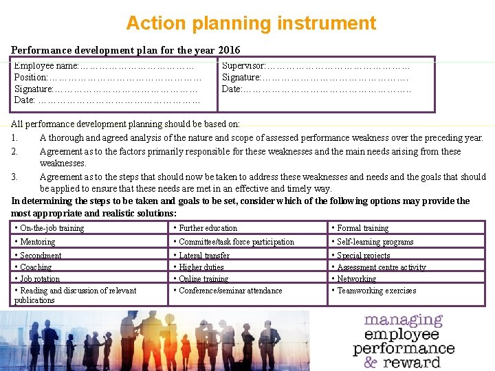 Action planning instrument Performance development plan for the year 2016 Employee name: ……………… Position: