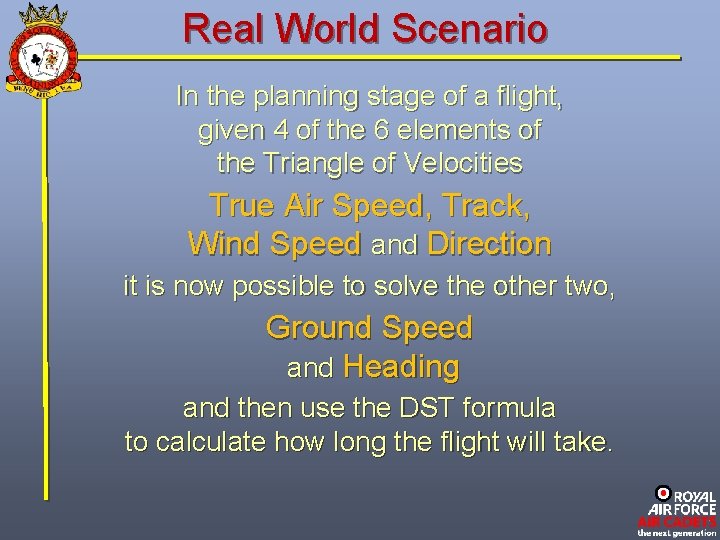 Real World Scenario In the planning stage of a flight, given 4 of the