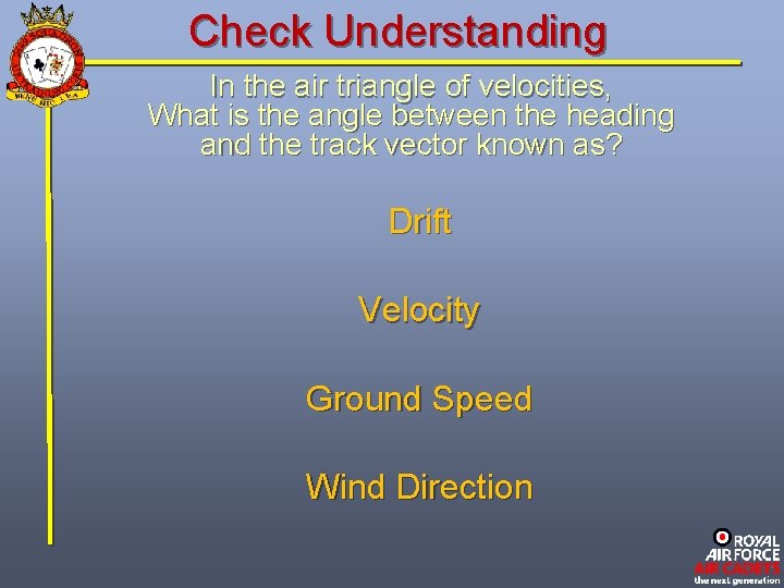 Check Understanding In the air triangle of velocities, What is the angle between the