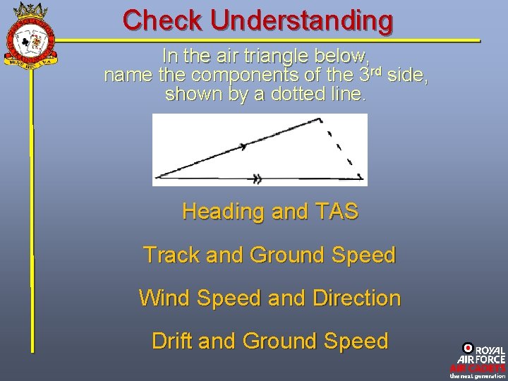 Check Understanding In the air triangle below, name the components of the 3 rd