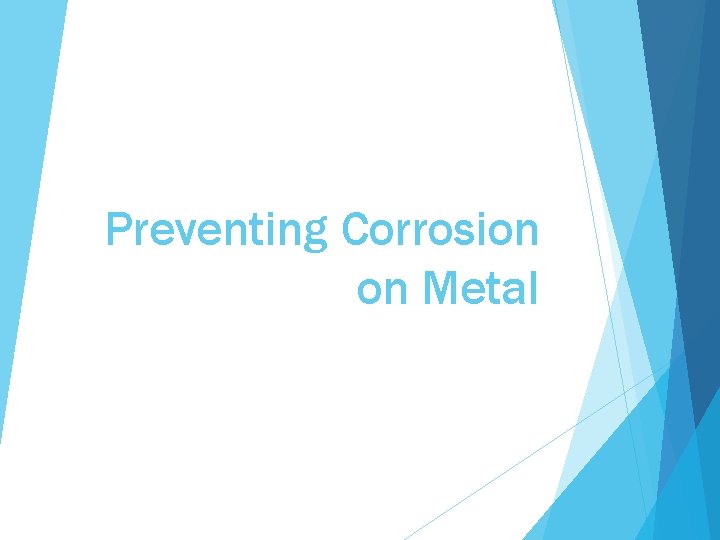Preventing Corrosion on Metal 