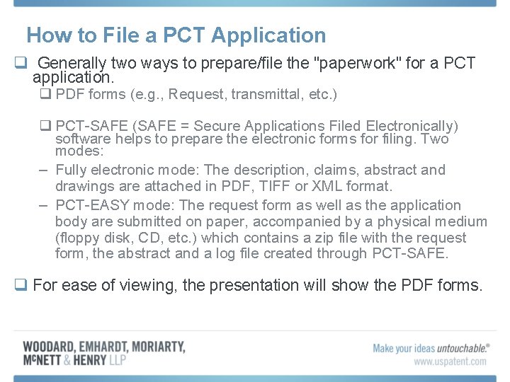 How to File a PCT Application q Generally two ways to prepare/file the "paperwork"