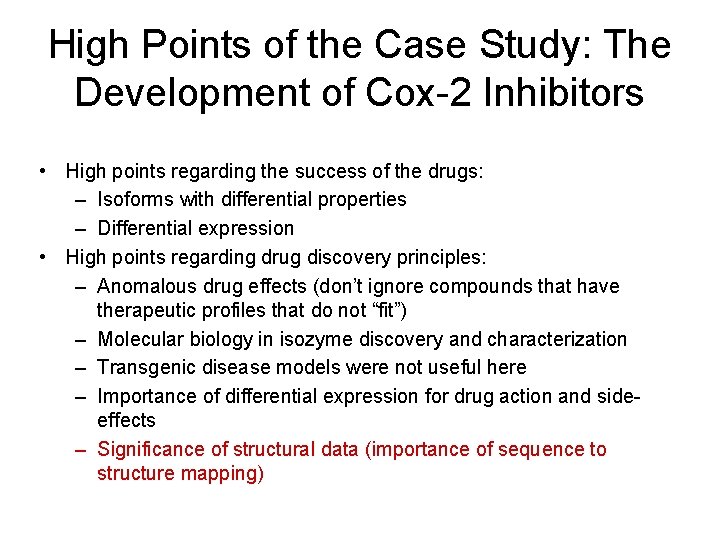 High Points of the Case Study: The Development of Cox-2 Inhibitors • High points