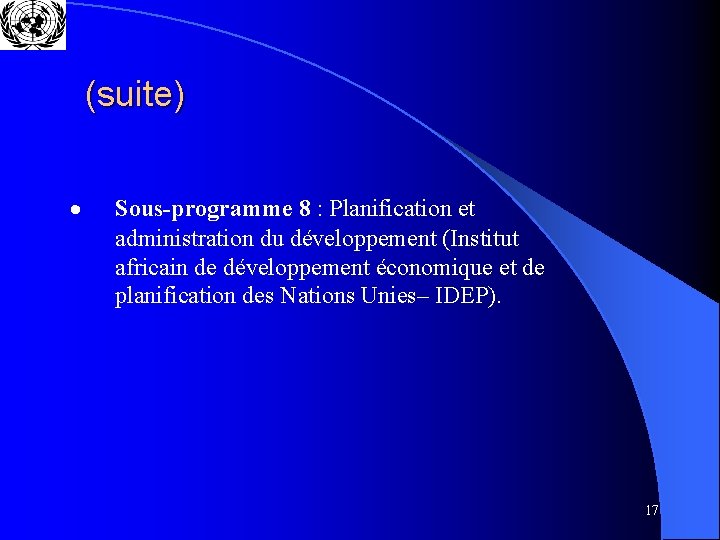 (suite) · Sous-programme 8 : Planification et administration du développement (Institut africain de développement