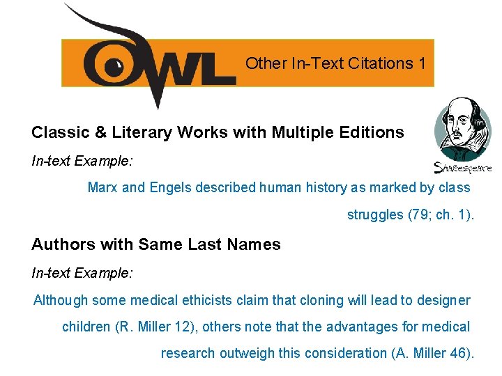 Other In-Text Citations 1 Classic & Literary Works with Multiple Editions In-text Example: Marx