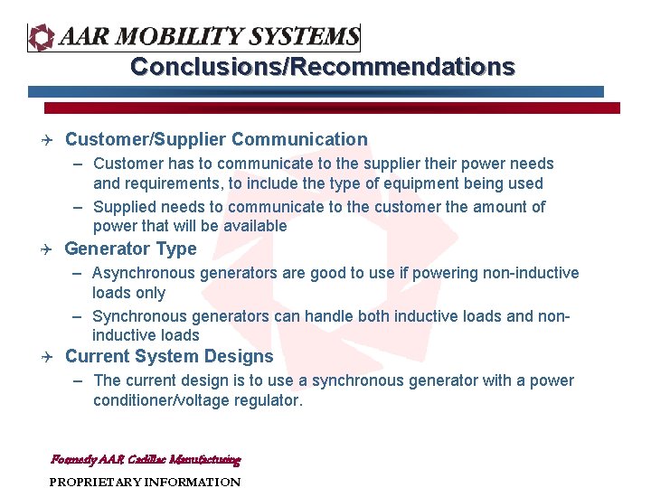 Conclusions/Recommendations Q Customer/Supplier Communication – Customer has to communicate to the supplier their power Conclusions/Recommendations Q Customer/Supplier Communication – Customer has to communicate to the supplier their power