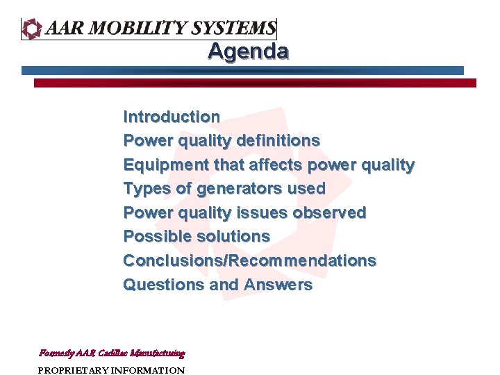 Agenda Introduction Power quality definitions Equipment that affects power quality Types of generators used Agenda Introduction Power quality definitions Equipment that affects power quality Types of generators used