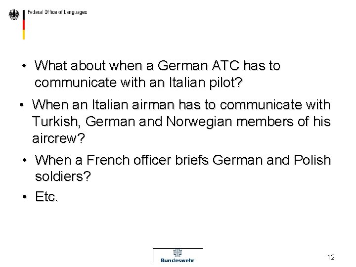  • What about when a German ATC has to communicate with an Italian