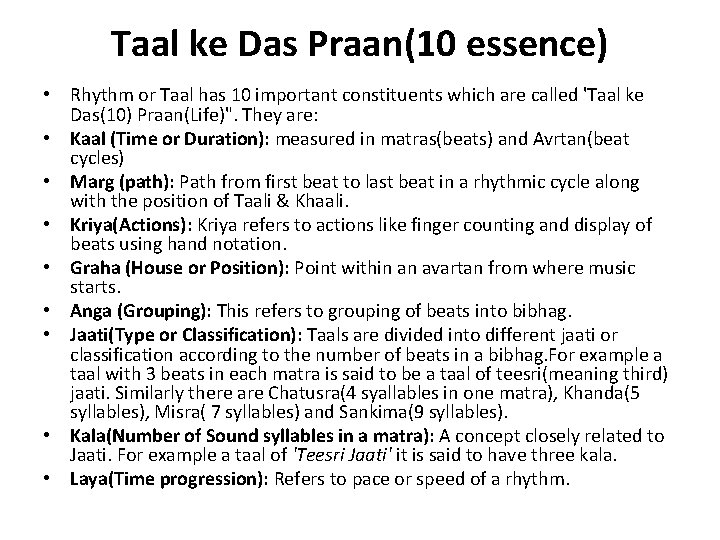 Taal ke Das Praan(10 essence) • Rhythm or Taal has 10 important constituents which