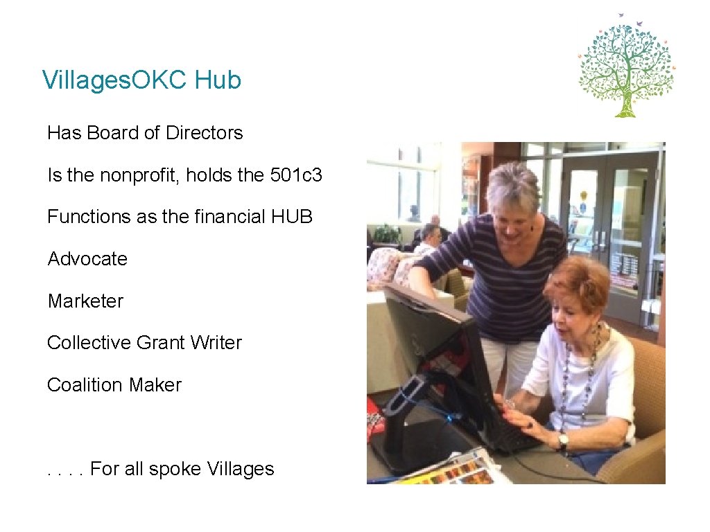 Villages. OKC Hub Has Board of Directors Is the nonprofit, holds the 501 c