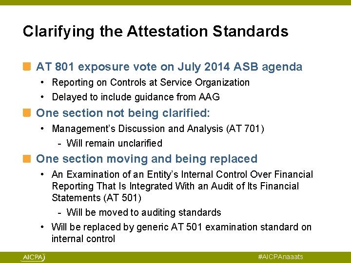 Clarifying the Attestation Standards AT 801 exposure vote on July 2014 ASB agenda •