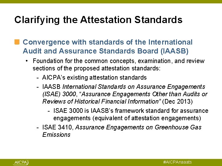 Clarifying the Attestation Standards Convergence with standards of the International Audit and Assurance Standards