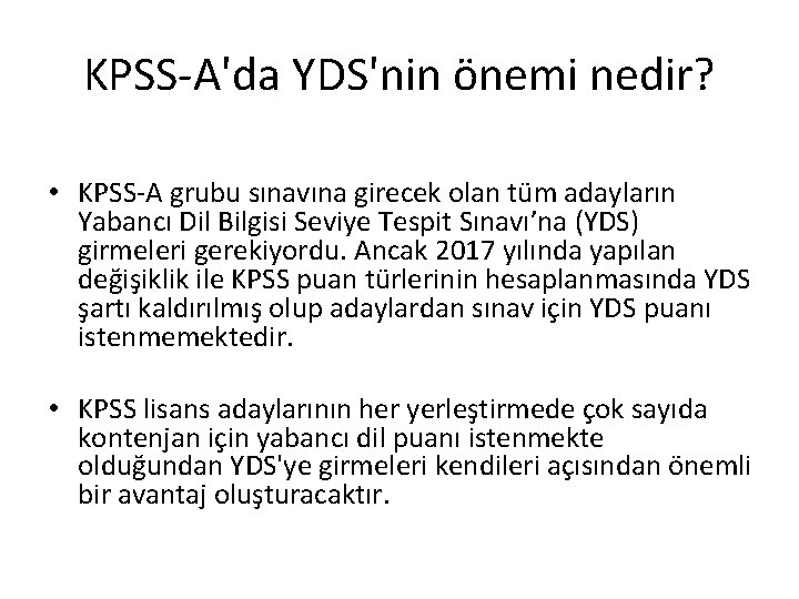 KPSS-A'da YDS'nin önemi nedir? • KPSS-A grubu sınavına girecek olan tüm adayların Yabancı Dil