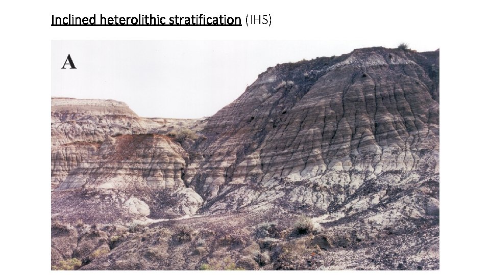 Inclined heterolithic stratification (IHS) 