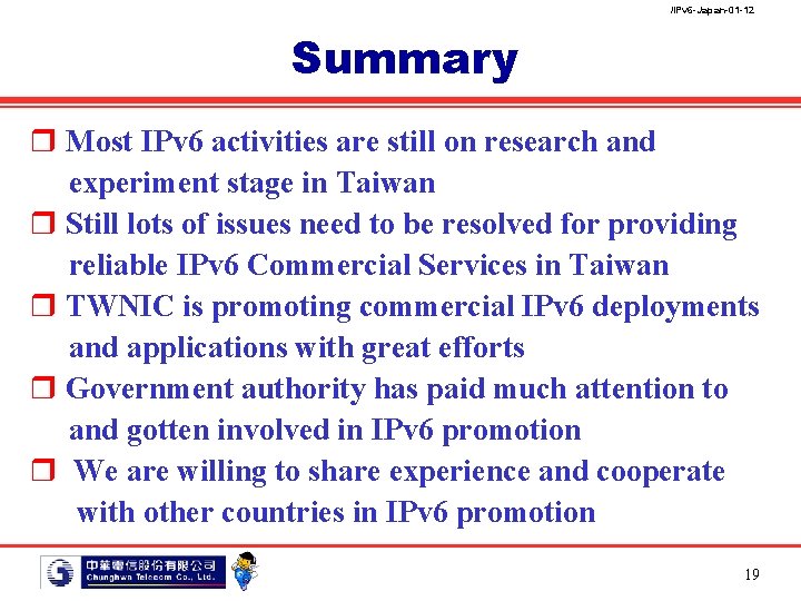 /IPv 6 -Japan-01 -12 Summary r Most IPv 6 activities are still on research