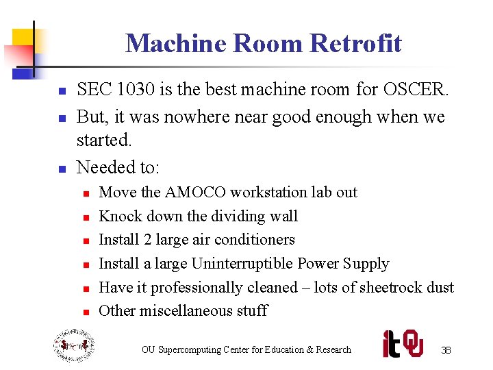 Machine Room Retrofit n n n SEC 1030 is the best machine room for