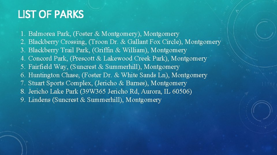 LIST OF PARKS 1. 2. 3. 4. 5. 6. 7. 8. 9. Balmorea Park,