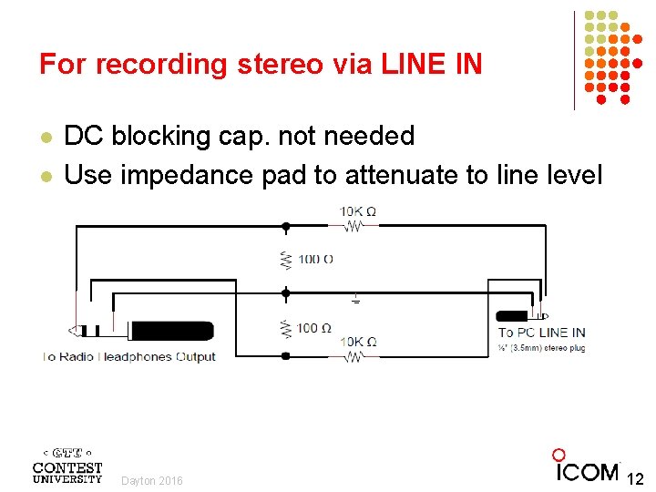 For recording stereo via LINE IN l l DC blocking cap. not needed Use